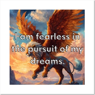 I am fearless in the pursuit of my dreams. Posters and Art